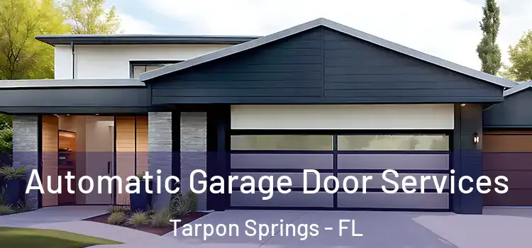  Automatic Garage Door Services Tarpon Springs - FL