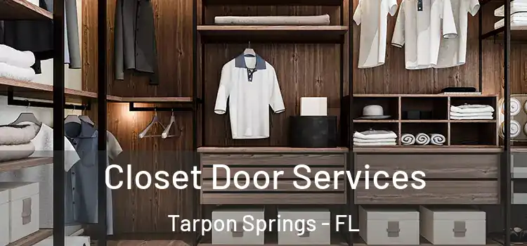 Closet Door Services Tarpon Springs - FL