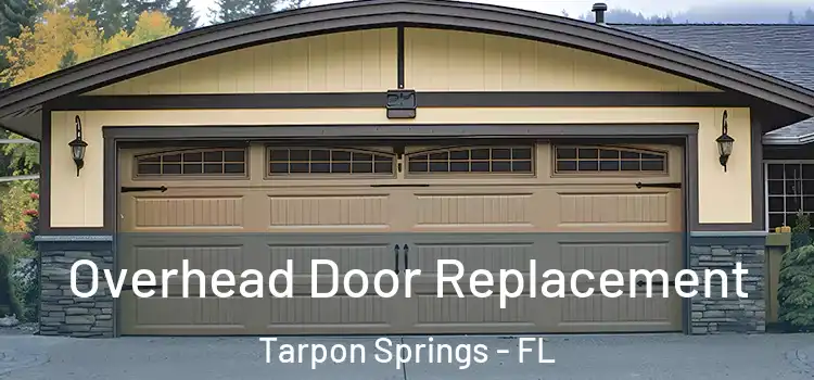  Overhead Door Replacement Tarpon Springs - FL