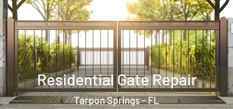 Residential Gate Repair Tarpon Springs - FL